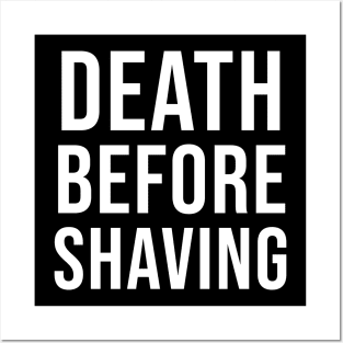 Death Before Shaving Posters and Art